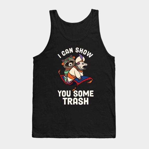 I Can Show You Some Trash Tank Top by kangaroo Studio